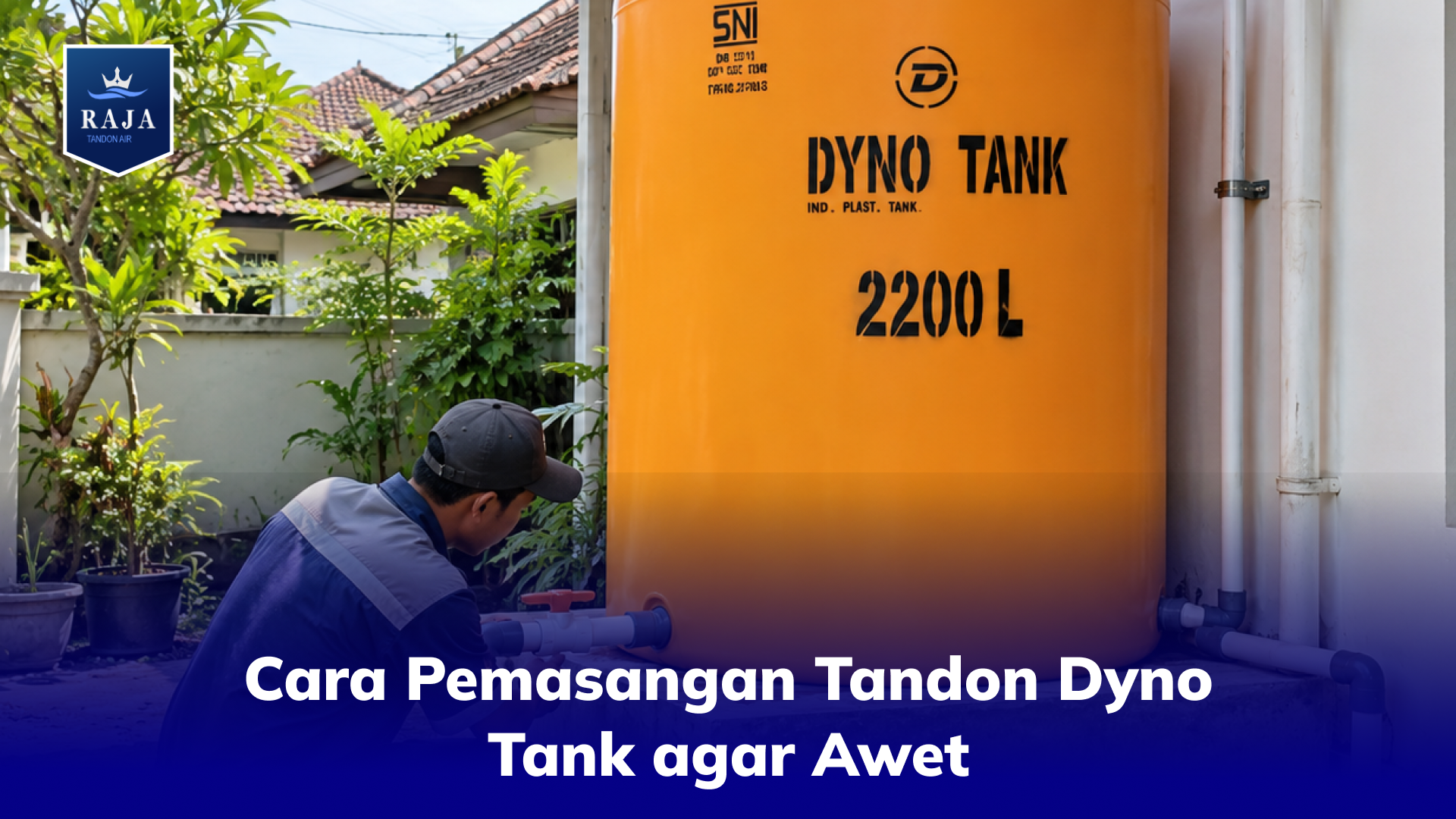 Cara Pemasangan Tandon Dyno Tank agar Awet