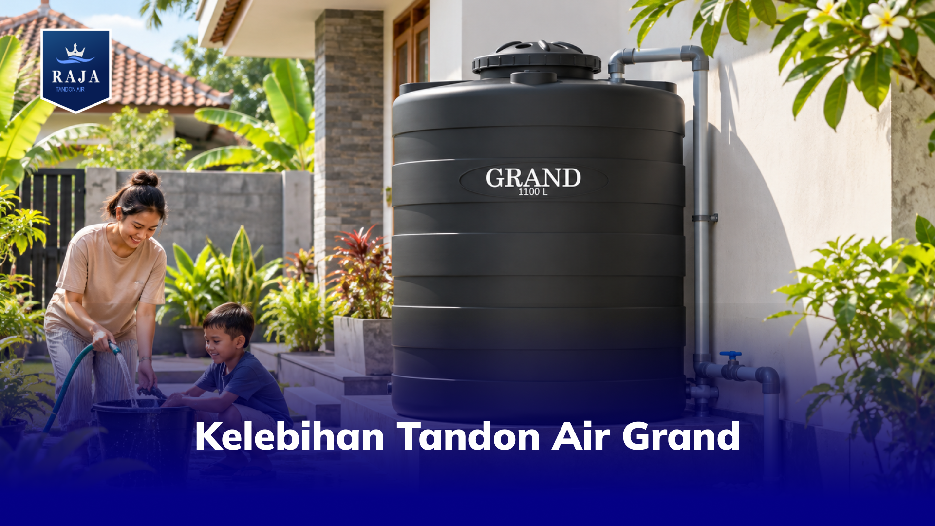 Kelebihan Tandon Air Grand