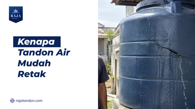Kenapa Tandon Air Mudah Retak