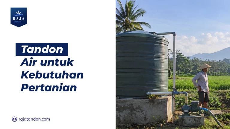 Tandon Air untuk Kebutuhan Pertanian