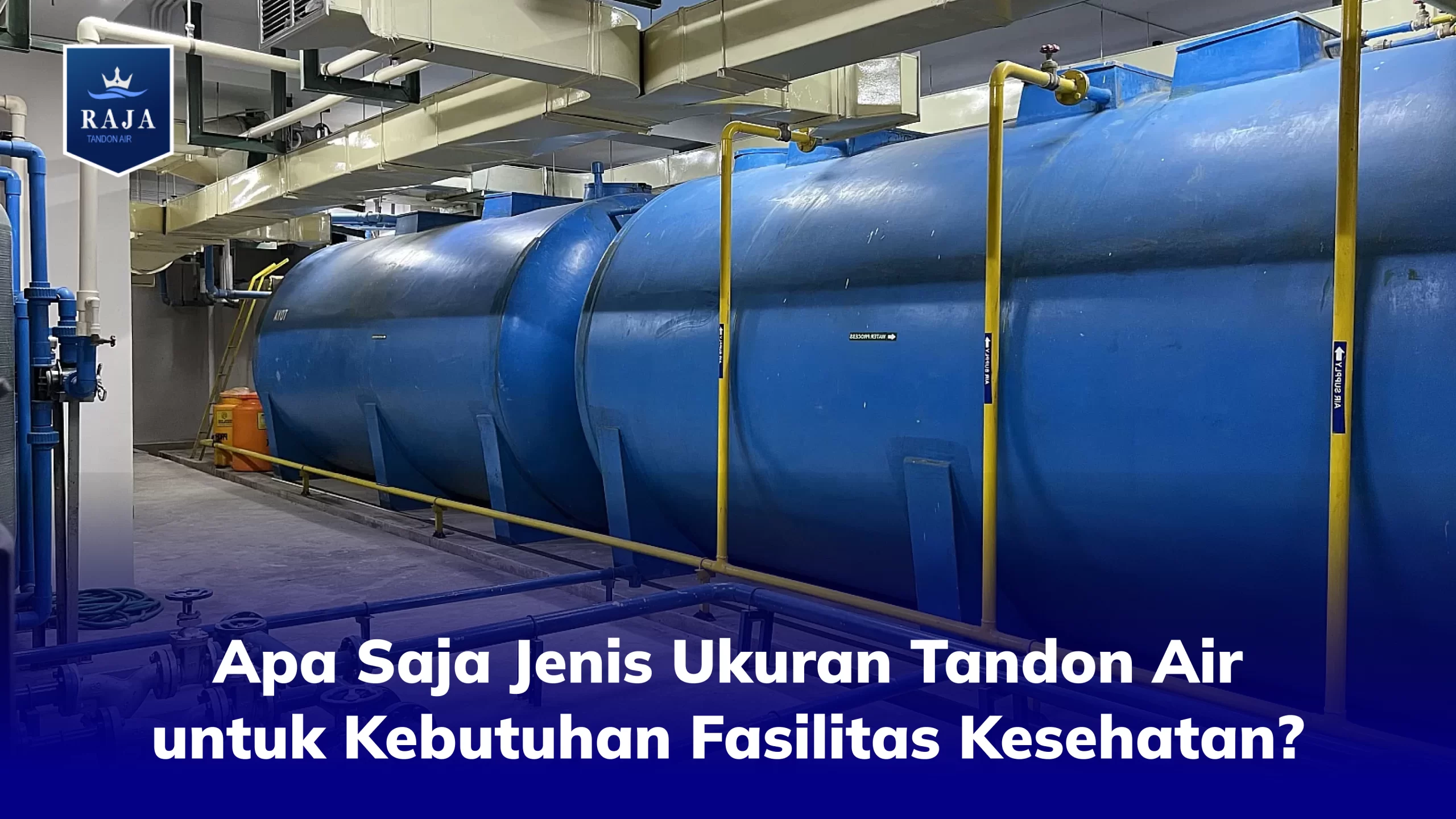 Apa Saja Jenis Ukuran Tandon Air untuk Kebutuhan Fasilitas Kesehatan?