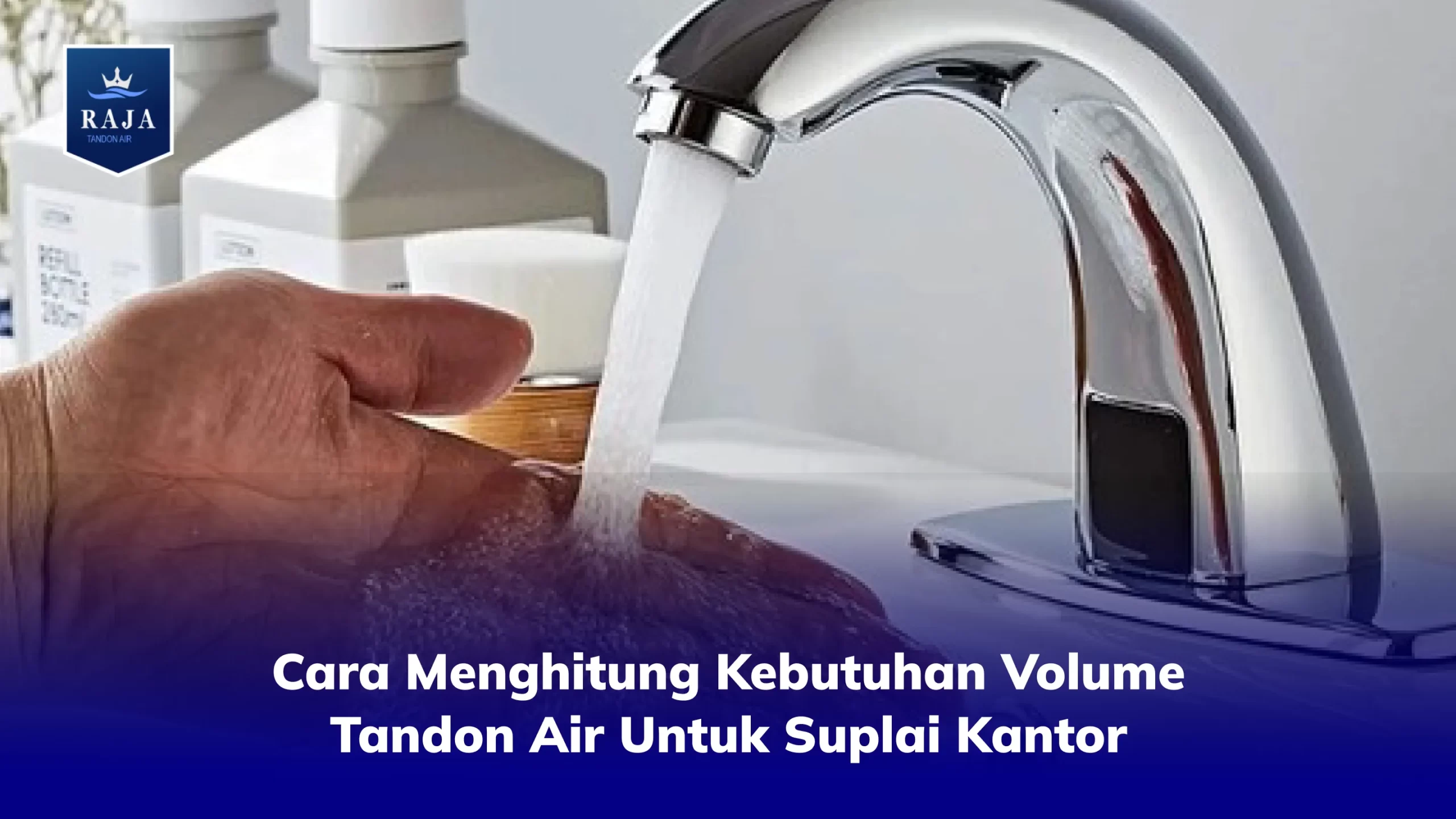 Cara Menghitung Kebutuhan Volume Tandon Air Untuk Suplai Kantor