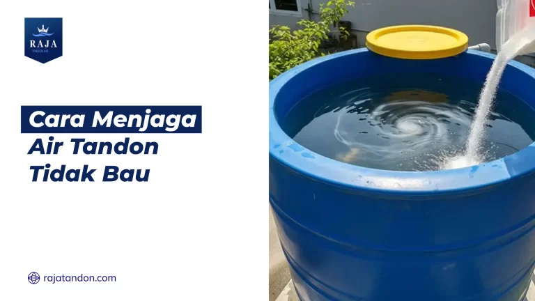 Cara Menjaga Air Tandon Tidak Bau