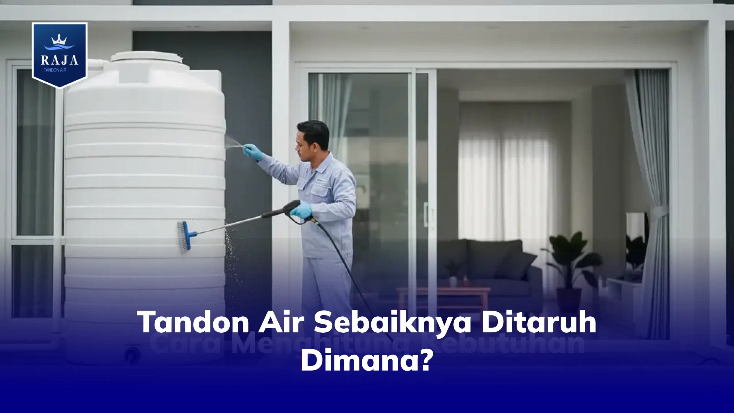 Tandon Air Sebaiknya Ditaruh Dimana?