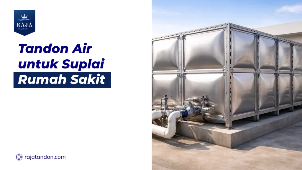 Tandon Air untuk Suplai Rumah Sakit