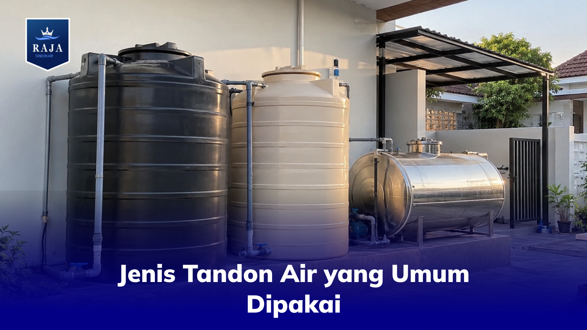 Jenis Tandon Air yang Umum Dipakai