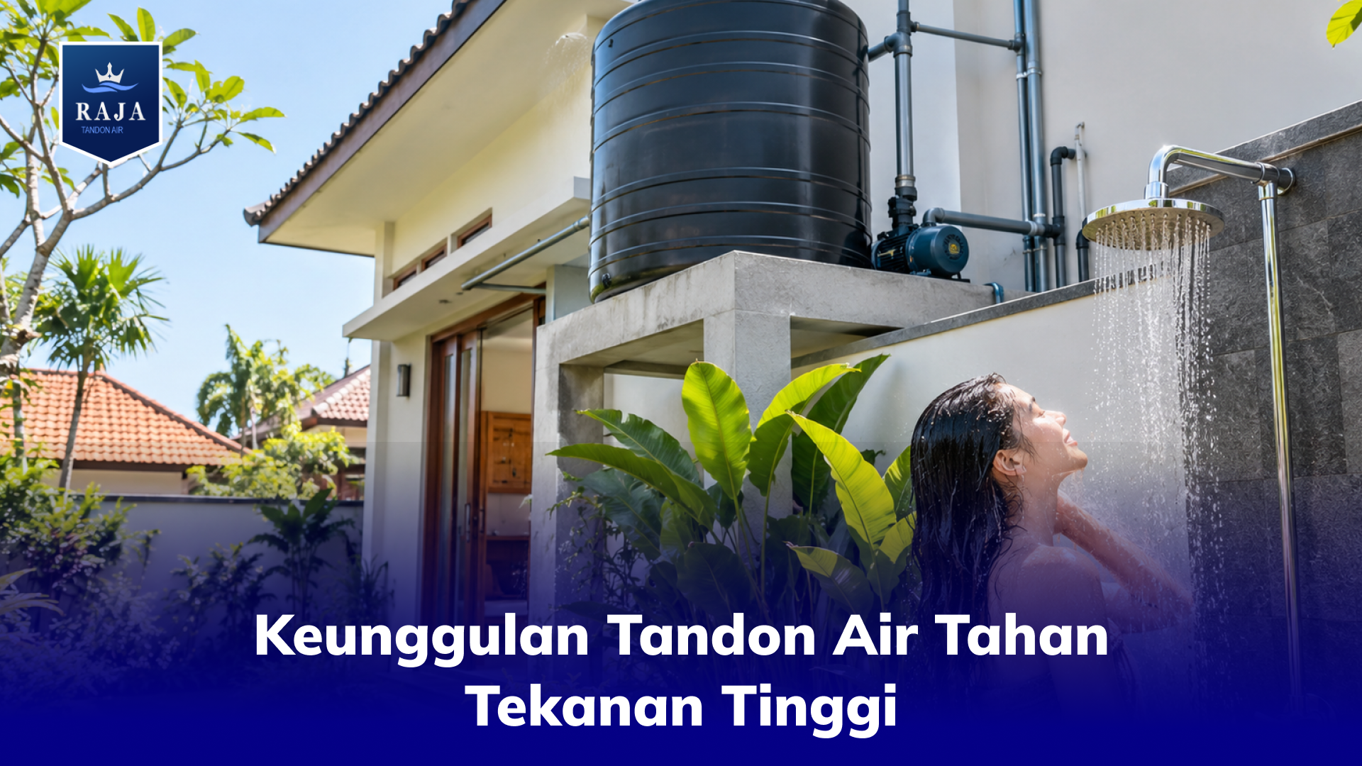 Keunggulan Tandon Air Tahan Tekanan Tinggi