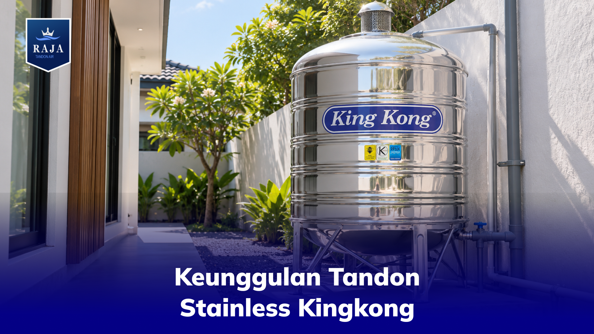 Keunggulan Tandon Stainless Kingkong