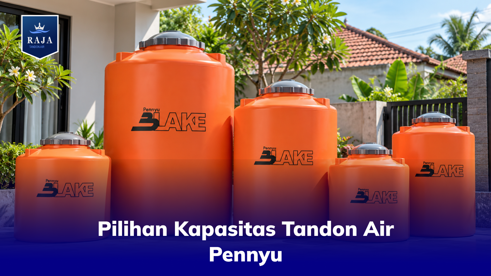 Pilihan Kapasitas Tandon Air Pennyu