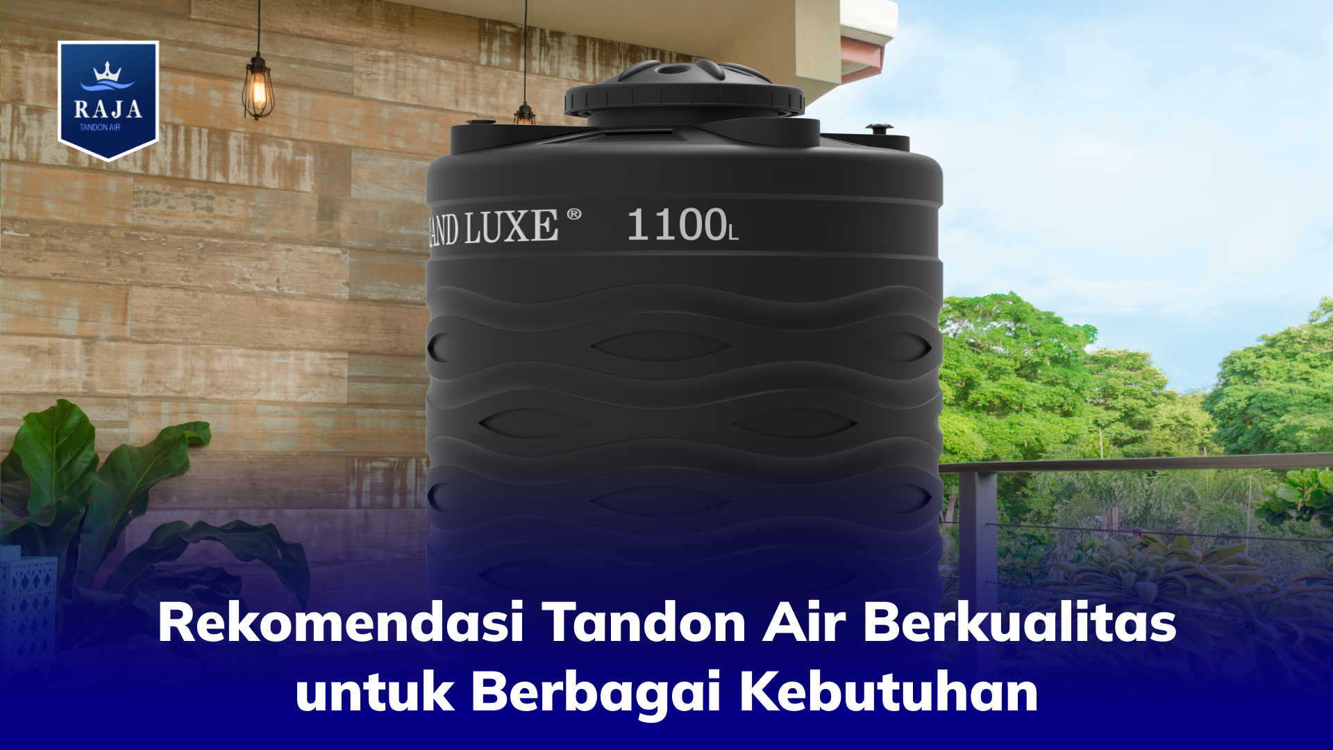 Rekomendasi Tandon Air Berkualitas untuk Berbagai Kebutuhan