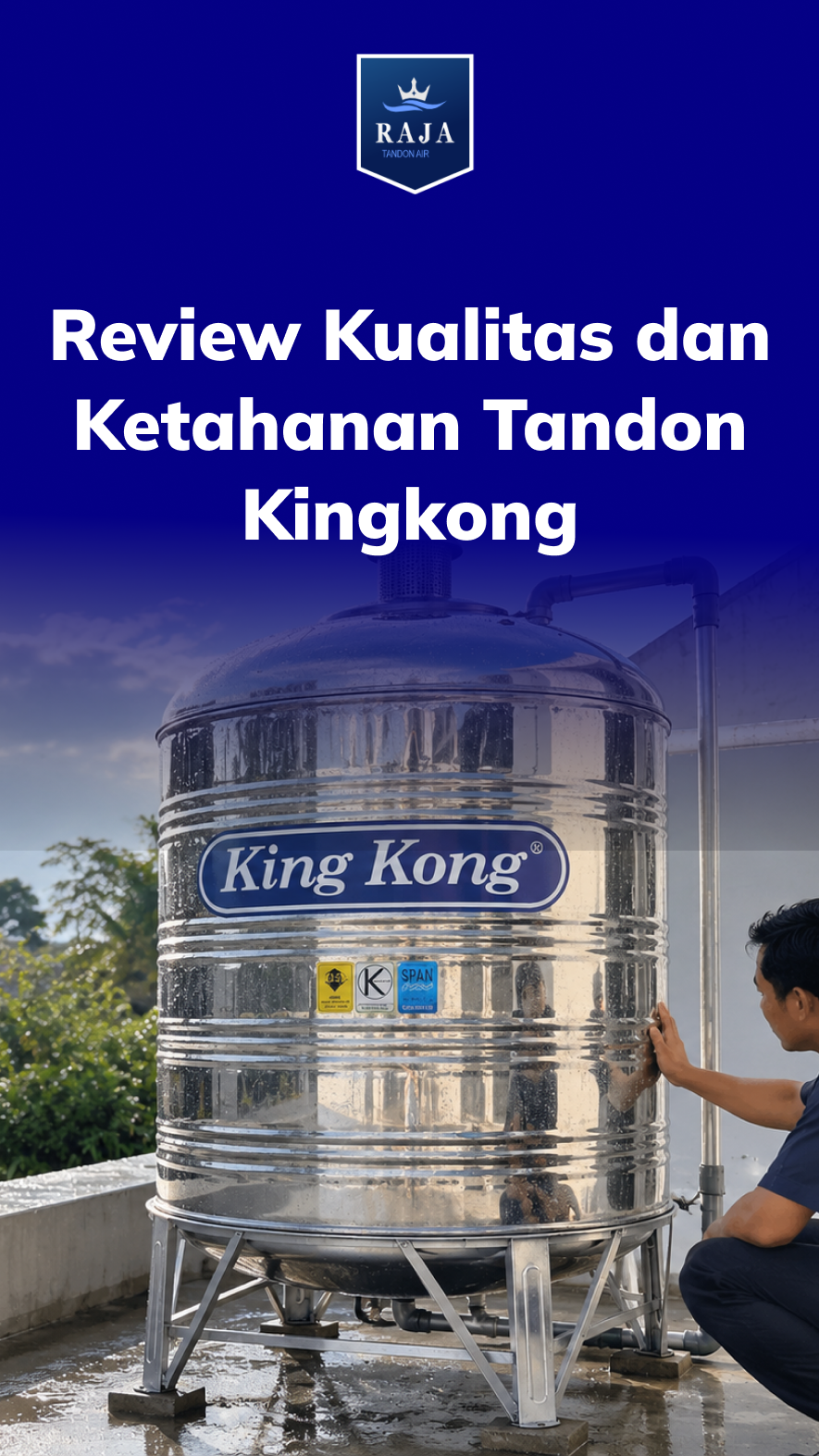 Review Kualitas dan Ketahanan Tandon Kingkong