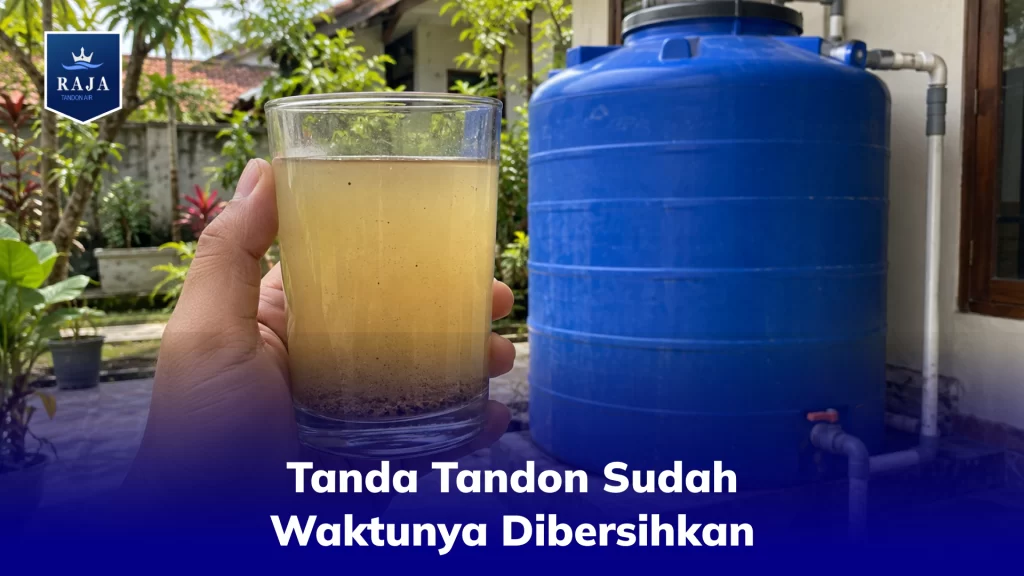 Tanda Tandon Sudah Waktunya Dibersihkan