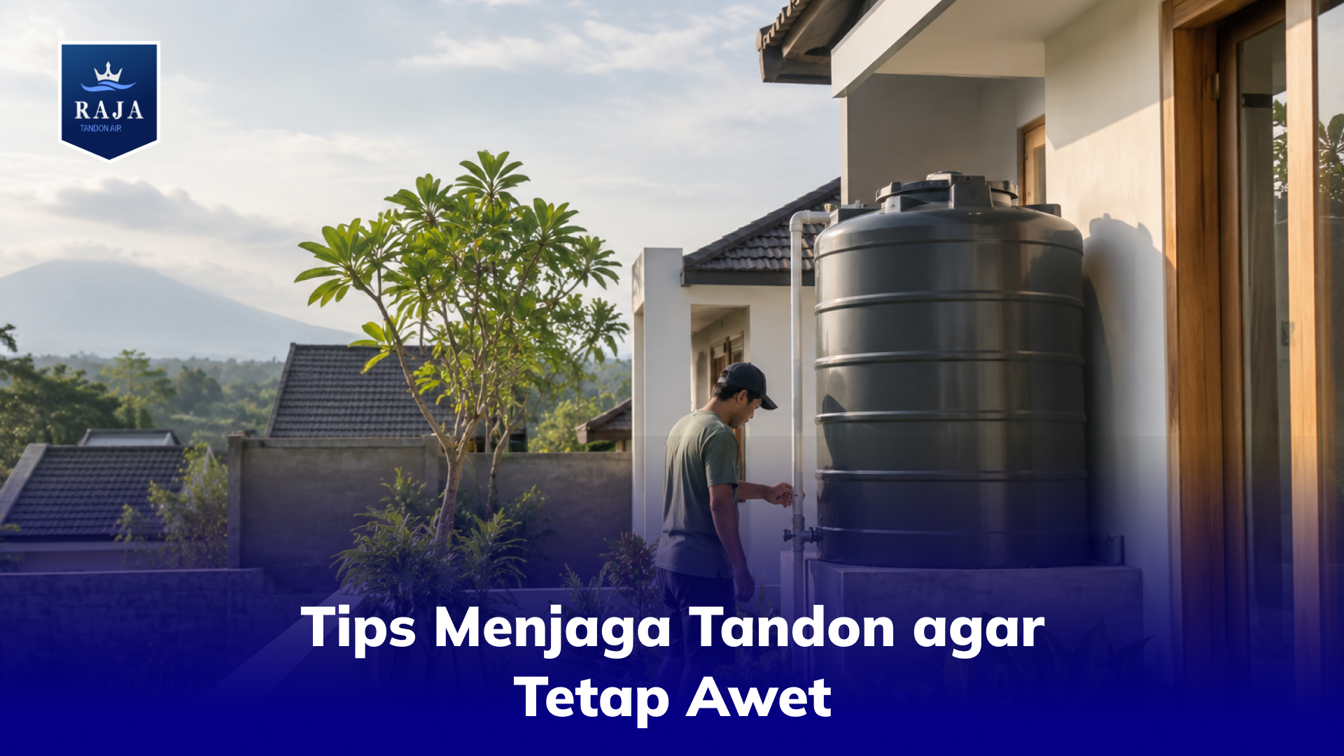 Tips Menjaga Tandon agar Tetap Awet